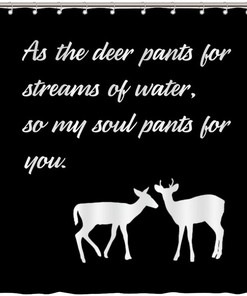 As The Deer Pants for Streams of Water Quote Shower Curtain, Waterproof Fabric Bathroom Decor, Soulful Curtain
