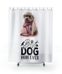 Best Dog Mom Ever Shower Curtain, Colorful Bathroom Art, Cute Dog Gift