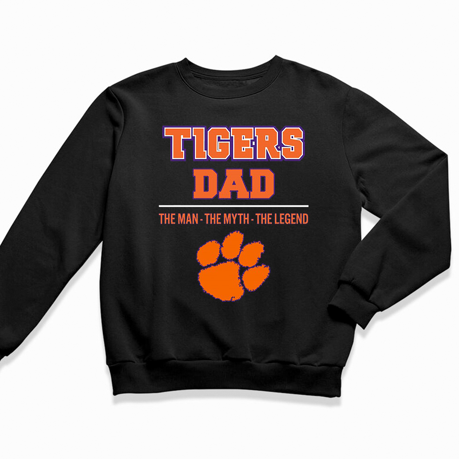 Clemson Tigers Dad - The Man, The Myth, The Legend T-Shirt Hoodie Sweatshirt for Fans