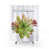 Don't let today SUCC Sukkulente Shower Curtain with Funny Quotes for Bathroom Decor
