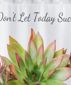 Don't let today SUCC Sukkulente Shower Curtain with Funny Quotes for Bathroom Decor