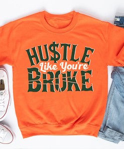 Hustle Like You're Broke Miami Hurricanes Hoodie Sweatshirt Fan Gift