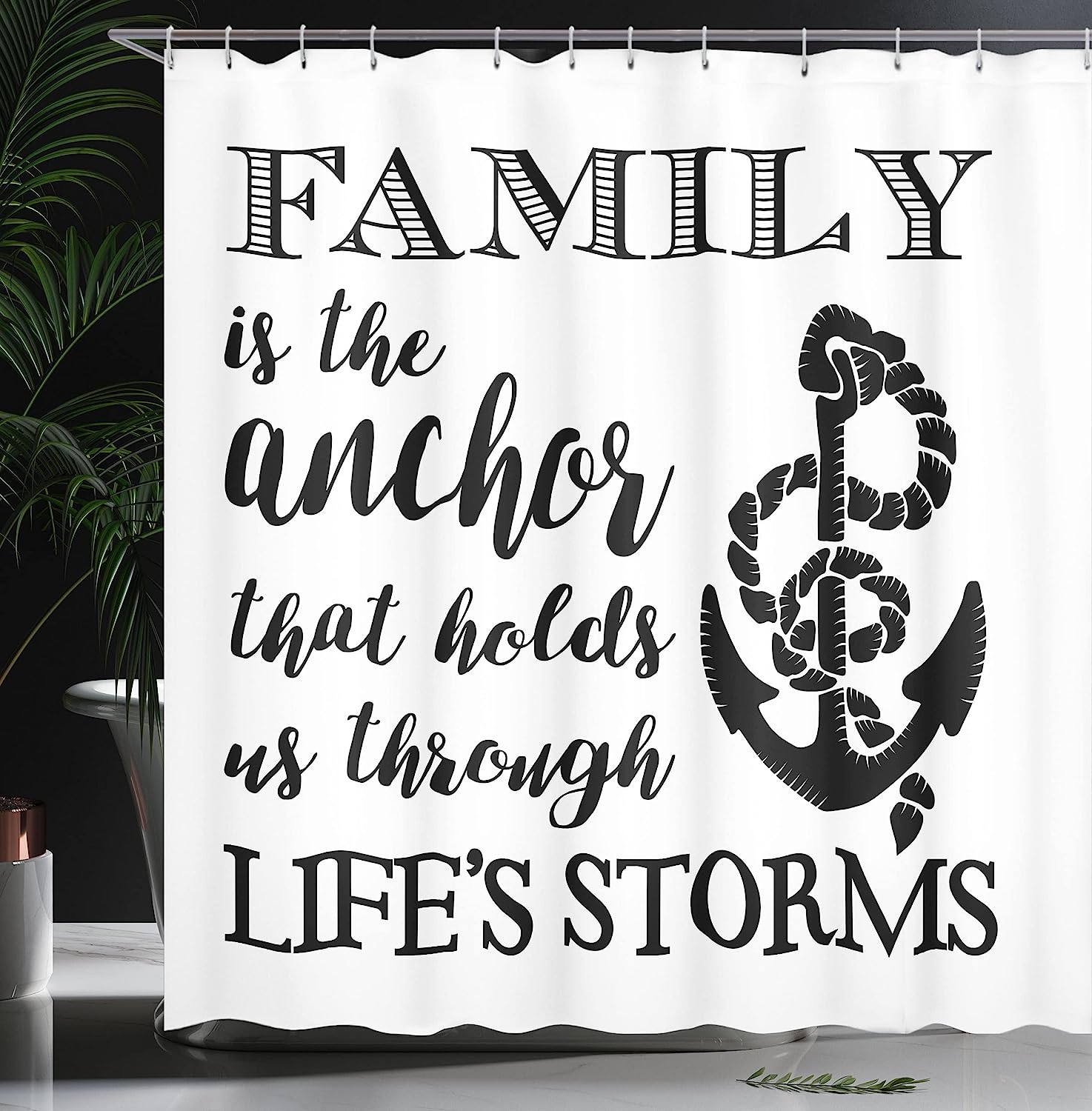 Inspirational Black And White Family Anchor Saying Shower Curtain - Image 3