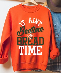 Miami Hurricanes It Ain't Bedtime It's Bread Time T-Shirt Fan Gift