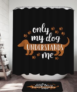 Only My Dachshund Dog Understands Me Shower Curtain - Perfect For Dog Lovers