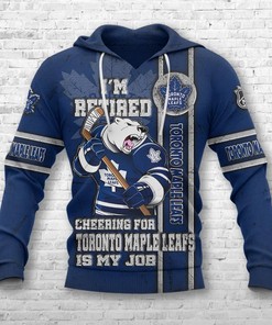 Toronto Maple Leafs I'M Retired All Over Print 3D Hoodie For Fans