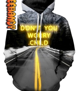 Heartwarming Don'T You Worry Child Unisex 3D Hoodie