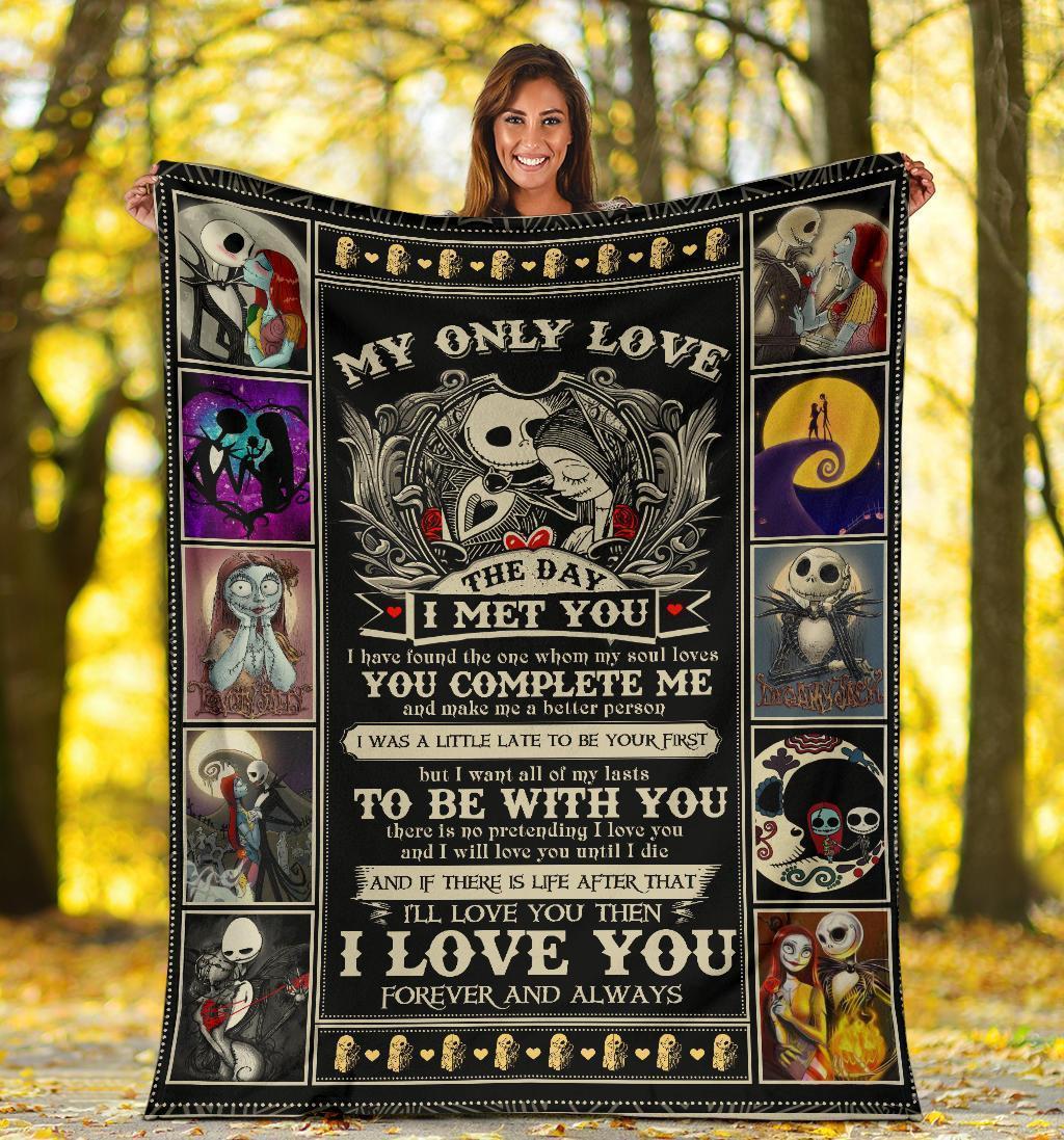 Jack & Sally Blanket - Custom Home Decoration, My Only Love Since the Day I Met You