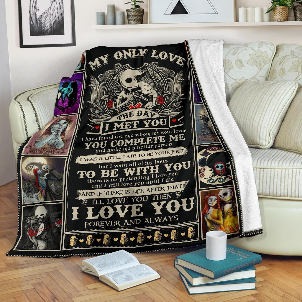 Jack & Sally Blanket - Custom Home Decoration, My Only Love Since the Day I Met You