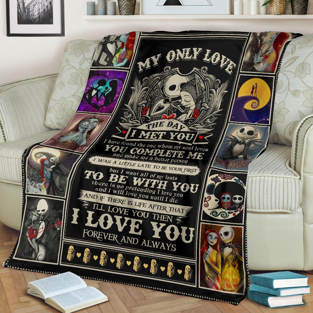 Jack & Sally Blanket - Custom Home Decoration, My Only Love Since the Day I Met You