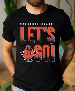 Syracuse Orange Let's Go T T-Shirt - Cheer for Syracuse Basketball in Style
