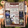 To My Daughter When I'm Not Close By I Love You Fleece Blanket - Jack Skellington Design