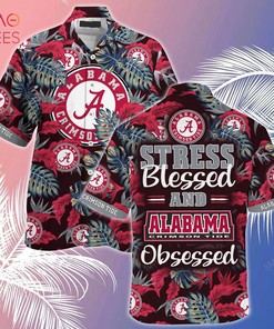 Alabama Crimson Tide Hawaiian Shirt & Shorts - Stress Blessed Obsessed for Fans