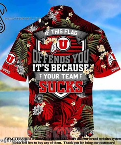 For the Bold: Utah Utes This Flag Offends You Summer Beach Hawaiian Shirt