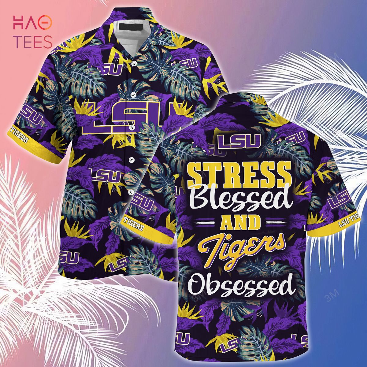 Limited Summer Hawaiian Shirt and Shorts for Fans - Stress Blessed Obsessed LSU TIGERS