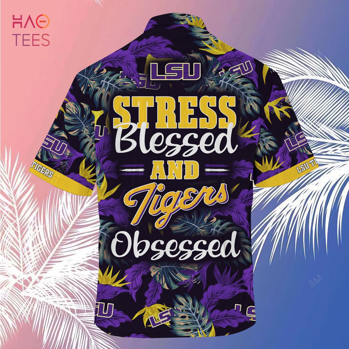 Limited Summer Hawaiian Shirt and Shorts for Fans - Stress Blessed Obsessed LSU TIGERS