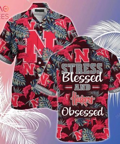 Limited Summer Hawaiian Shirt and Shorts for Fans - Stress Blessed Obsessed Nebraska Cornhuskers