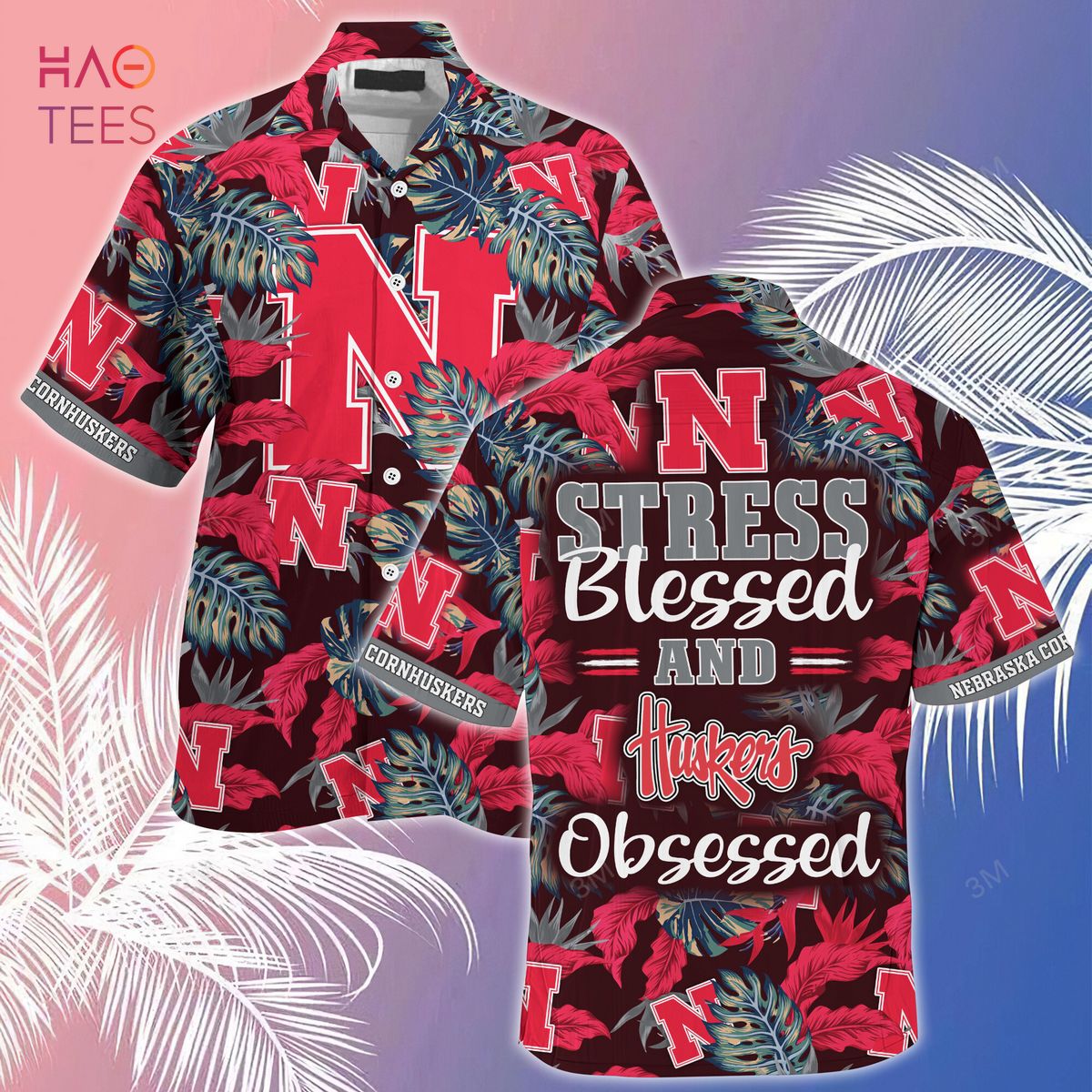 Limited Summer Hawaiian Shirt and Shorts for Fans - Stress Blessed Obsessed Nebraska Cornhuskers
