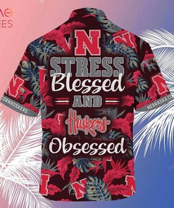 Limited Summer Hawaiian Shirt and Shorts for Fans - Stress Blessed Obsessed Nebraska Cornhuskers