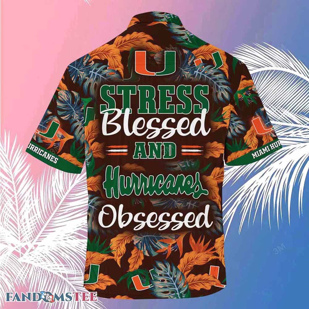 Miami Hurricanes Beach Hawaiian Shirt Stress Blessed Obsessed - Relaxing and Comfortable Shirt for Stressful Times