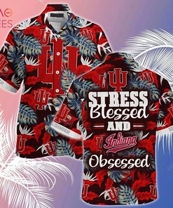 NCAA Indiana Hoosiers Stress Blessed Hawaiian Shirt - Ideal For Fans 