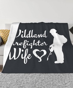 Wildland Firefighters Wife Flannel Throw Blanket - Home Decor